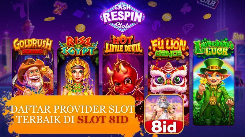 Daftar Provider Slot Terbaik di Slot 8ID