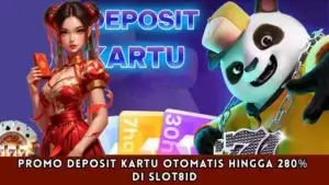 Promo Deposit Kartu Otomatis hingga 280% di slot8id